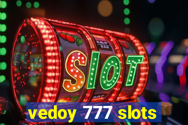 vedoy 777 slots